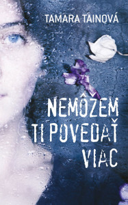 Nemôžem ti povedať viac - Tamara Tainová